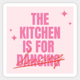 The Kitchen is for Dancing Pinterest Aesthetic Apartment Decor Sticker